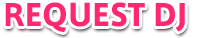 REQUEST DJ